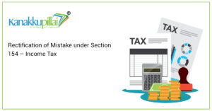 Read more about the article Rectification of Mistake under Section 154 – Income Tax