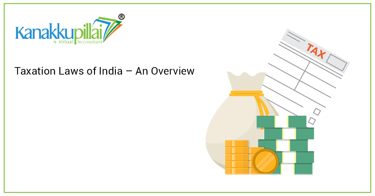 Taxation Laws of India – An Overview