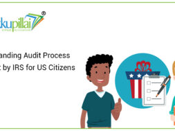 Understanding Audit Process for Audit by IRS for US Citizens