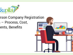 One Person Company Registration in India – Process, Cost, Documents, Benefits