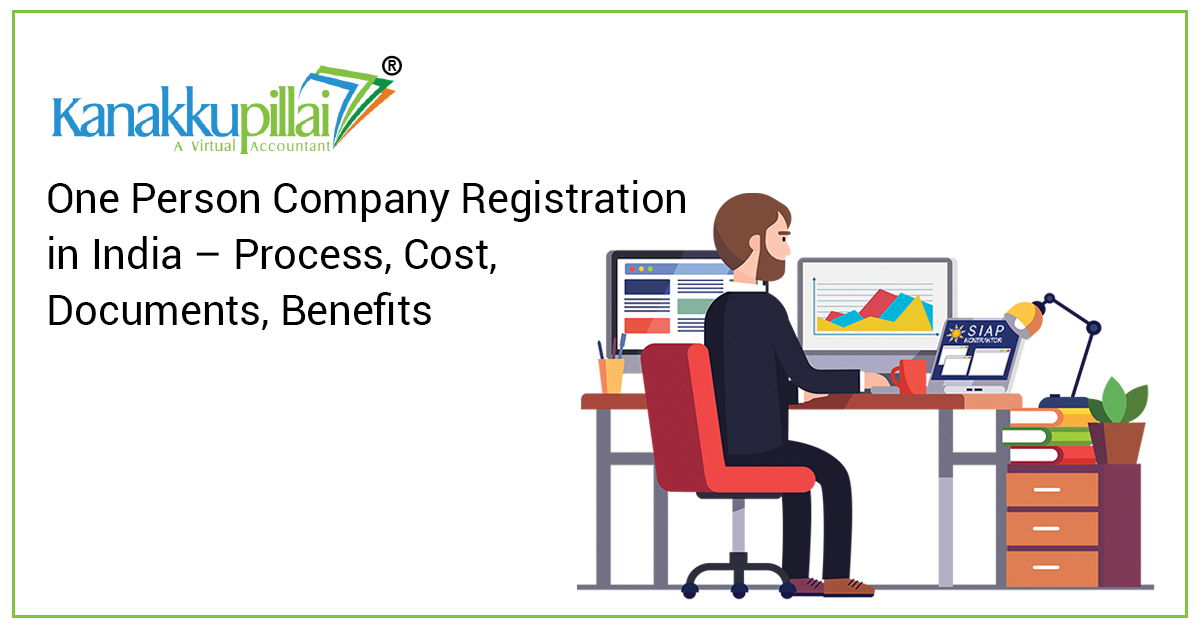 Read more about the article One Person Company Registration in India – Process, Cost, Documents, Benefits