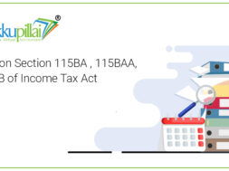 Clarity on Section 115BA , 115BAA, 115BAB of Income Tax Act