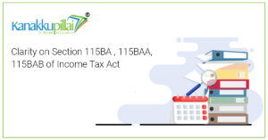 Read more about the article Exploring Sections 115BA, 115BAA, and 115BAB of the Income Tax Act: Tax Incentives and Benefits