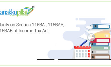 Clarity on Section 115BA , 115BAA, 115BAB of Income Tax Act