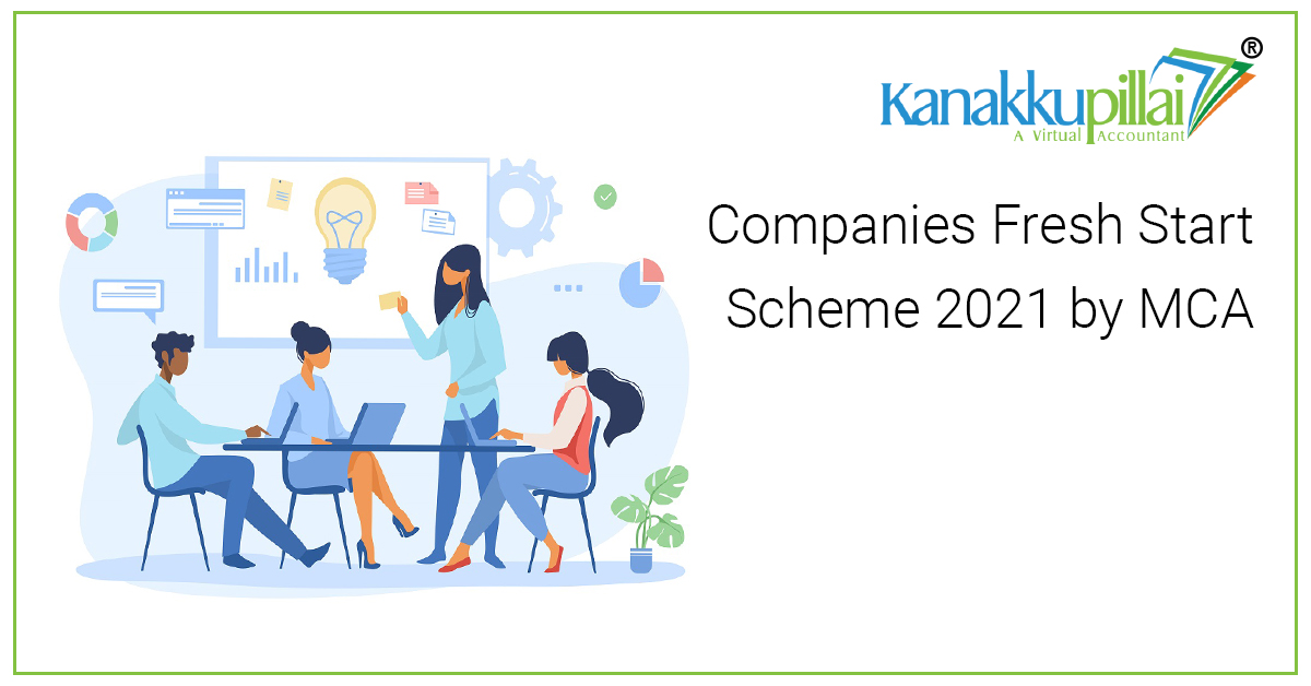 Companies Fresh Start Scheme 2021 by MCA