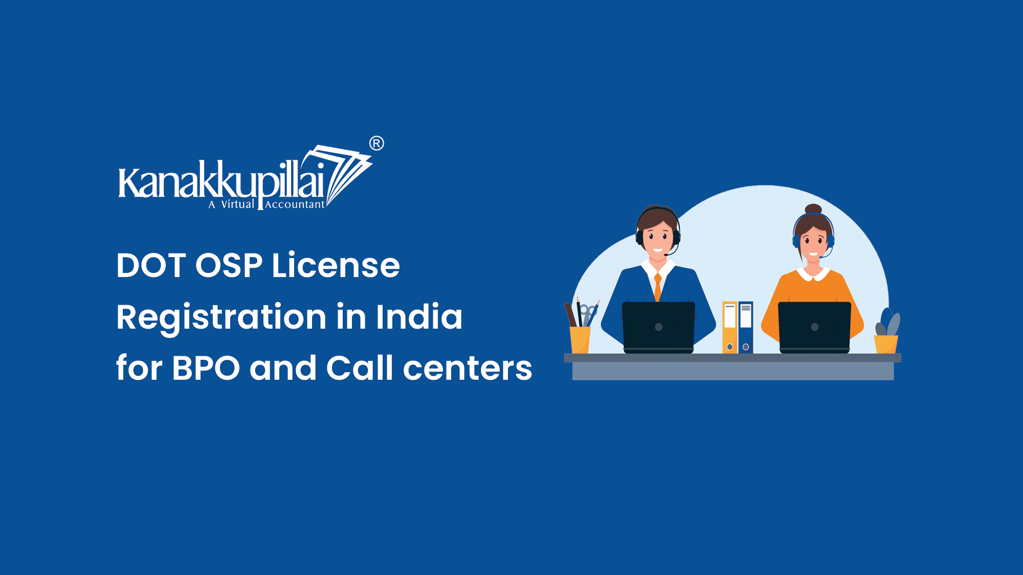 You are currently viewing DOT OSP License Registration in India for BPO and Call Centers