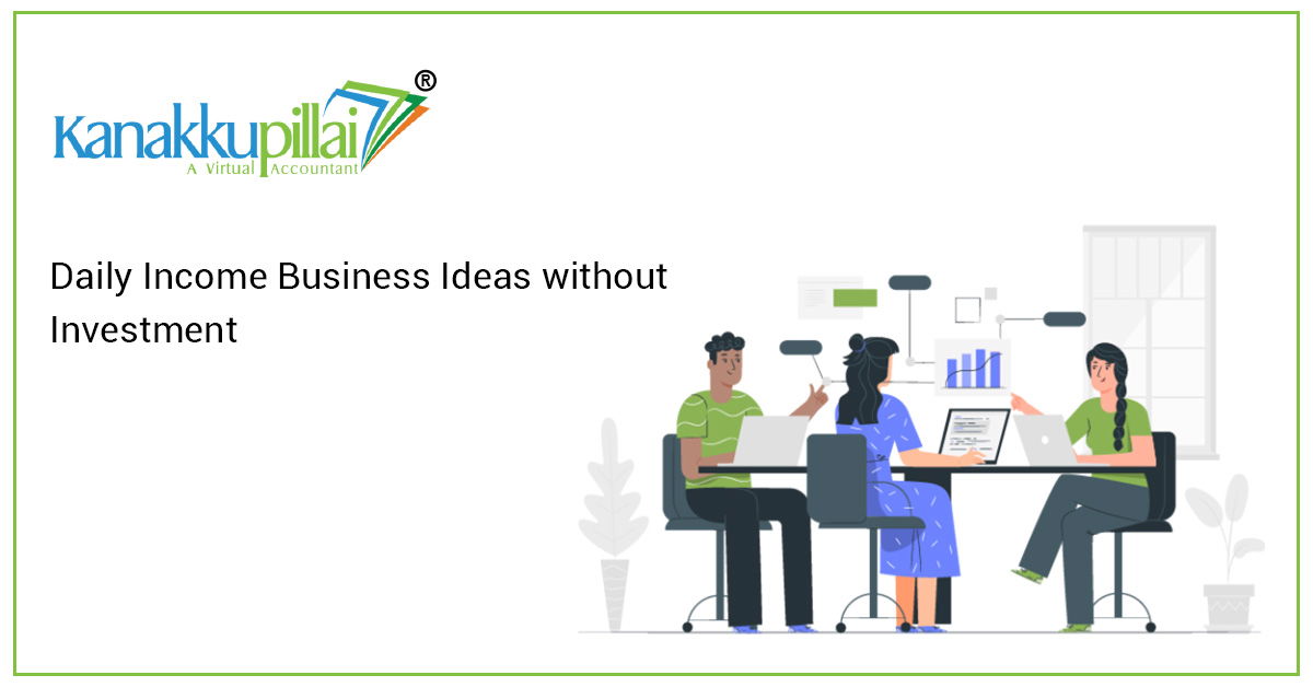 Daily Income Business Ideas without Investment
