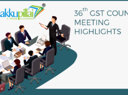 36th GST Council meeting updates & Due Dates