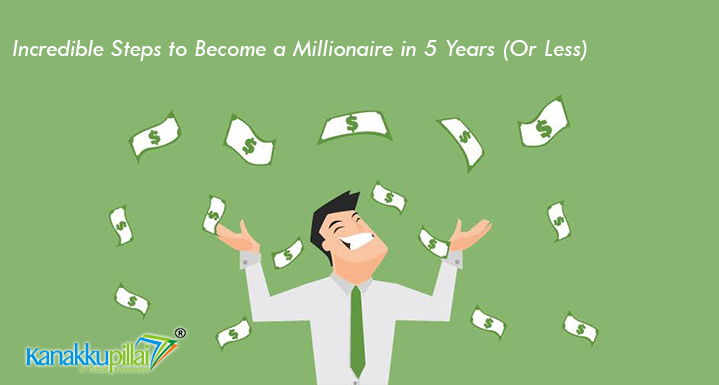 You are currently viewing 6 Incredible Steps to Become a Millionaire in 5 Years (Or Less)