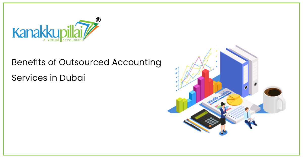 You are currently viewing Benefits of Outsourced Accounting Services in Dubai