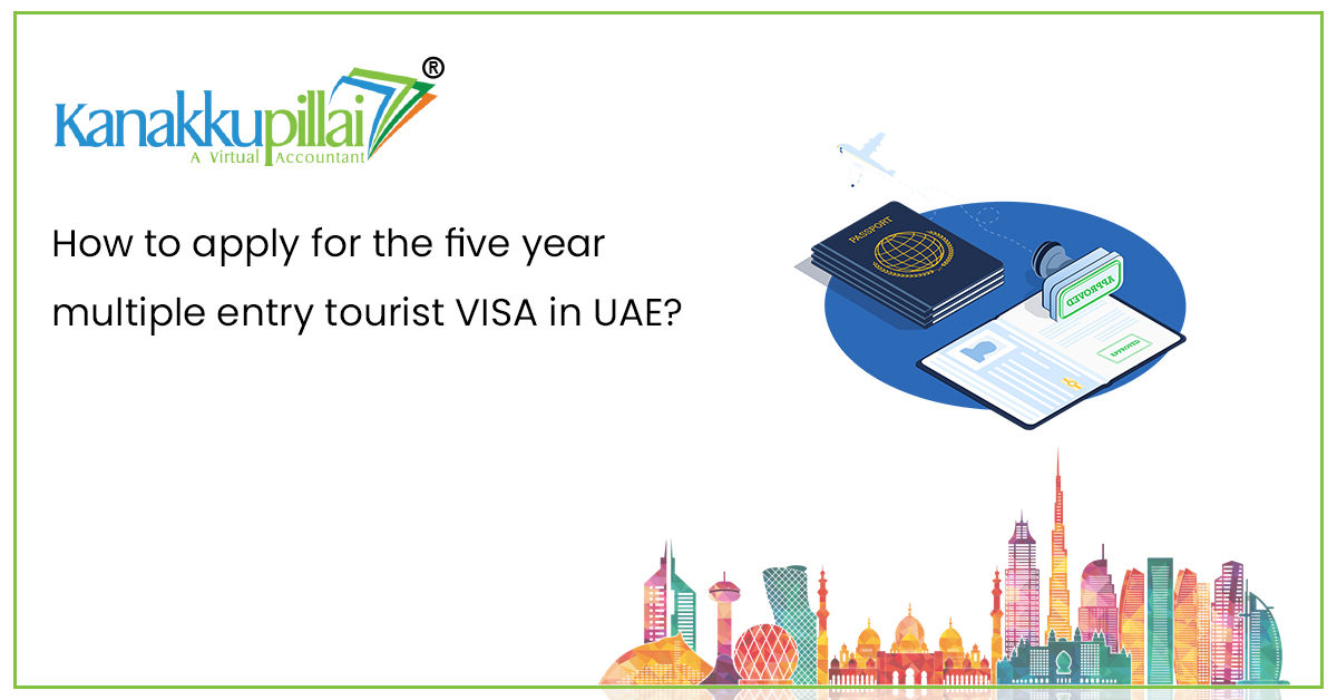 How to apply for the five year multiple entry tourist VISA in UAE?