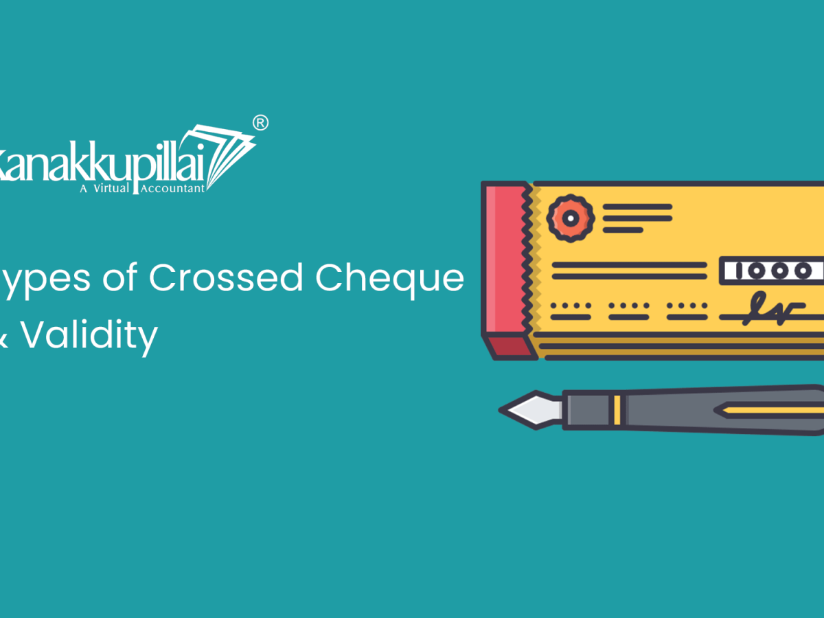 Types of Cheque Crossing: General, Special & Restrictive