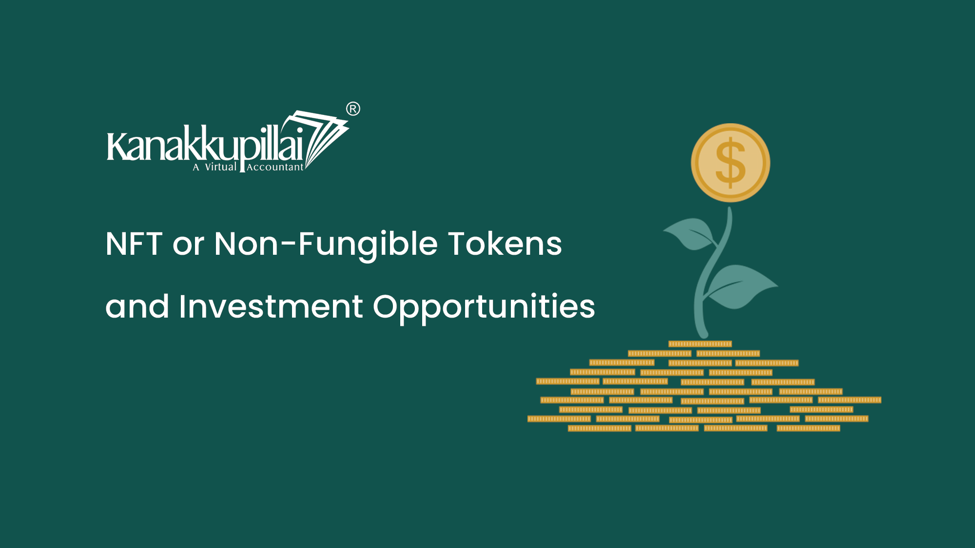 NFT or Non-Fungible Tokens and Investment Opportunities