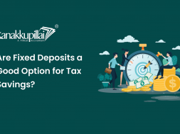 Are-Fixed-Deposits-a-Good-Option-for-Tax-Savings