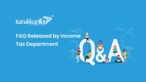 Read more about the article FAQ Released by Income Tax Department