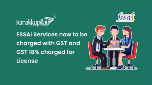 Read more about the article FSSAI Services now to be charged with GST and GST 18% Charged for License