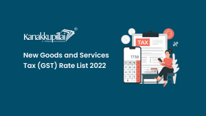 Read more about the article New Goods and Services Tax Rate List 2022