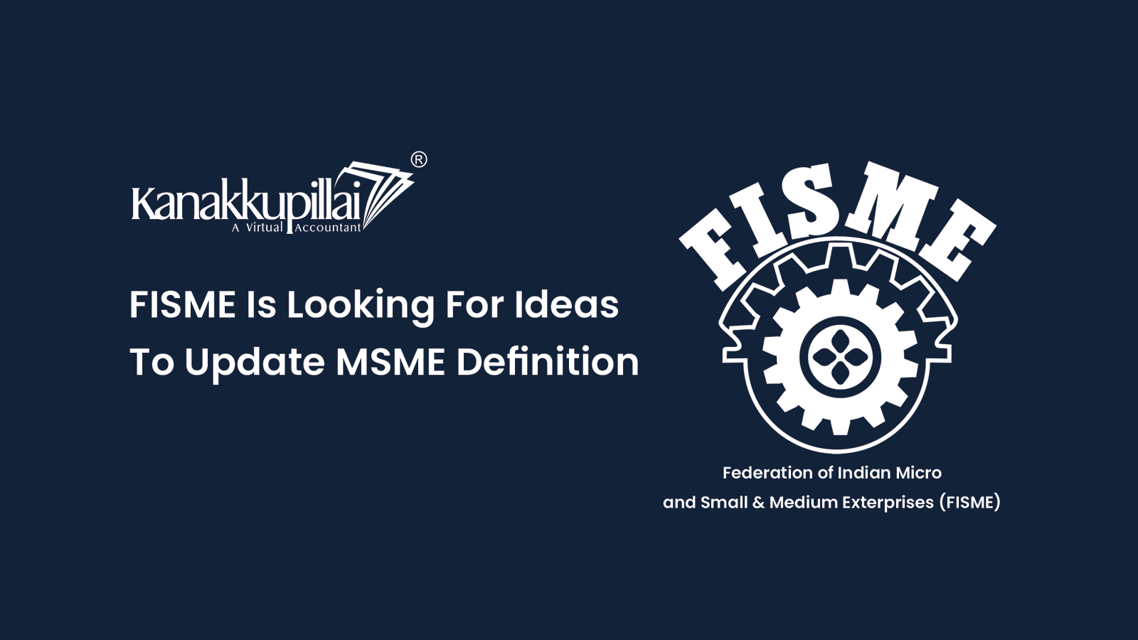 You are currently viewing FISME Is Looking For Ideas To Update MSME Definition