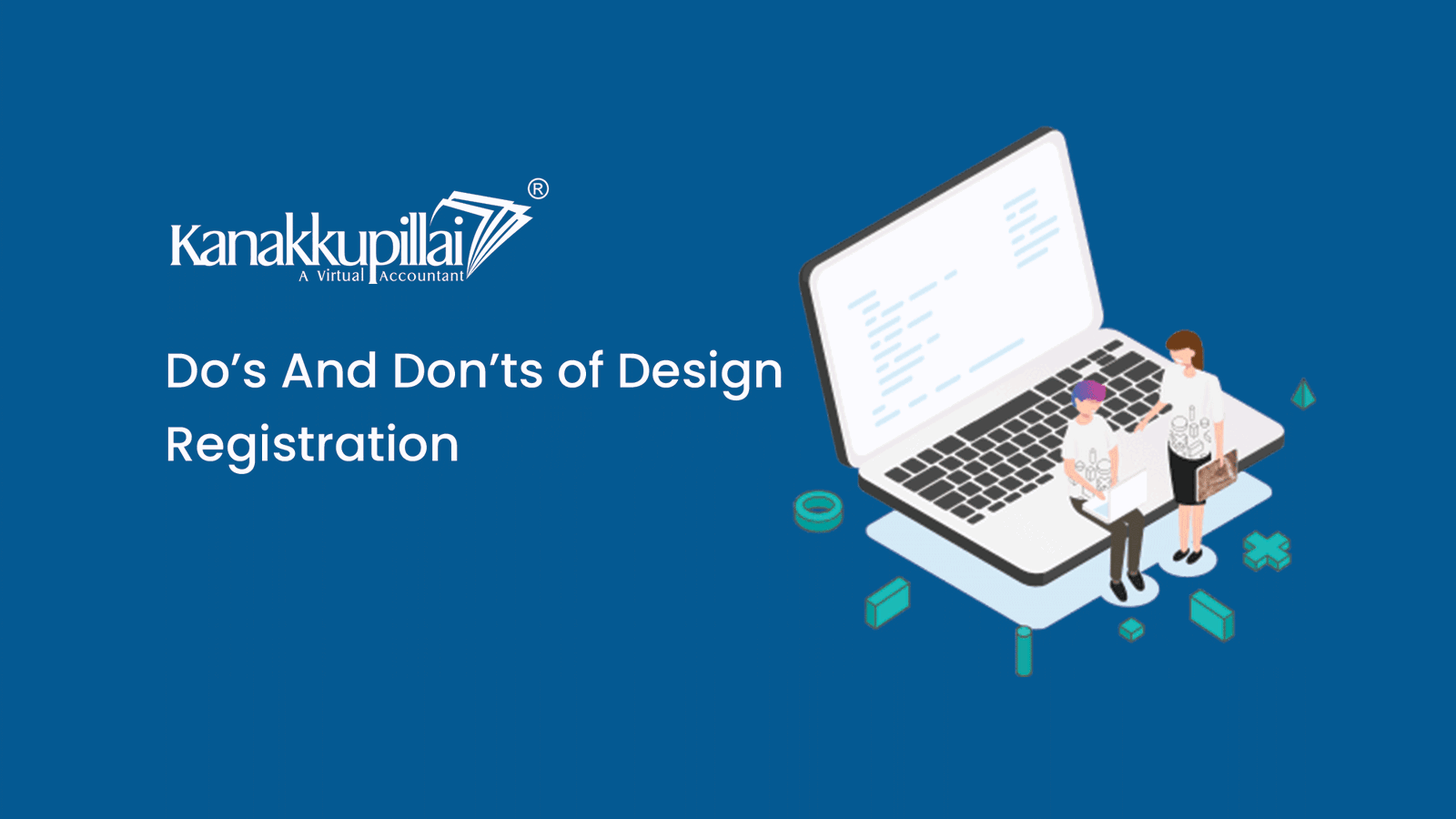 Read more about the article Do’s and Don’ts of Design Registration