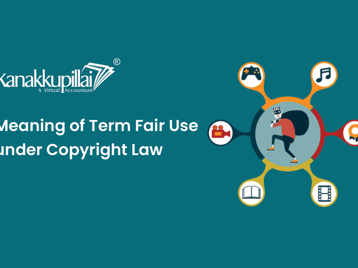 Fair Use in Copyright Law | Kanakkupillai
