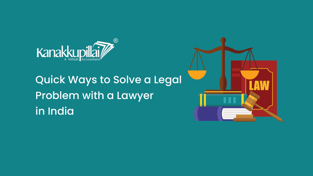 Quick Ways to Solve a Legal Problem with a Lawyer in India