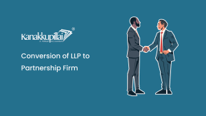Read more about the article Conversion of LLP to Partnership Firm