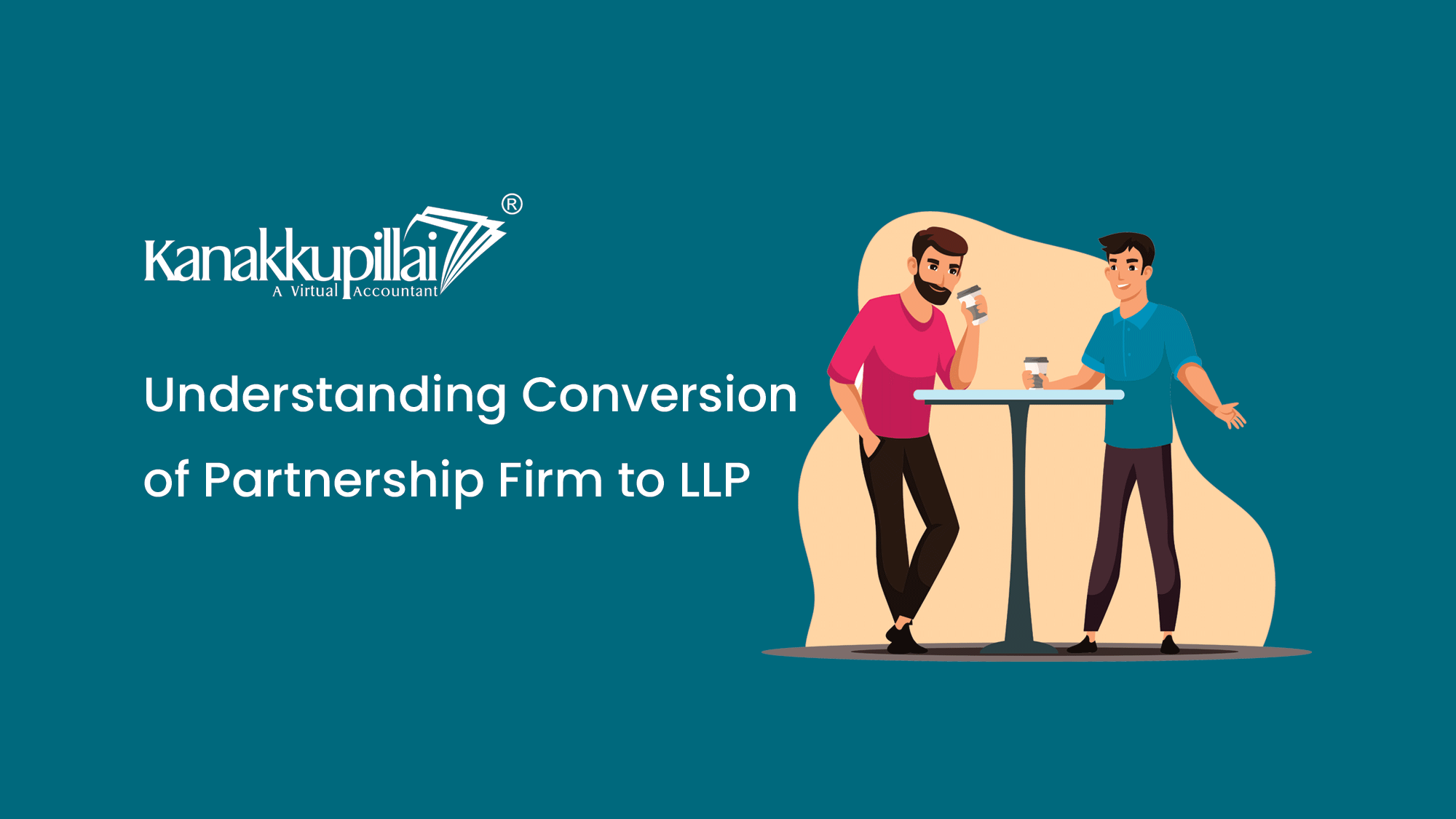 You are currently viewing Understanding Conversion of Partnership Firm to LLP