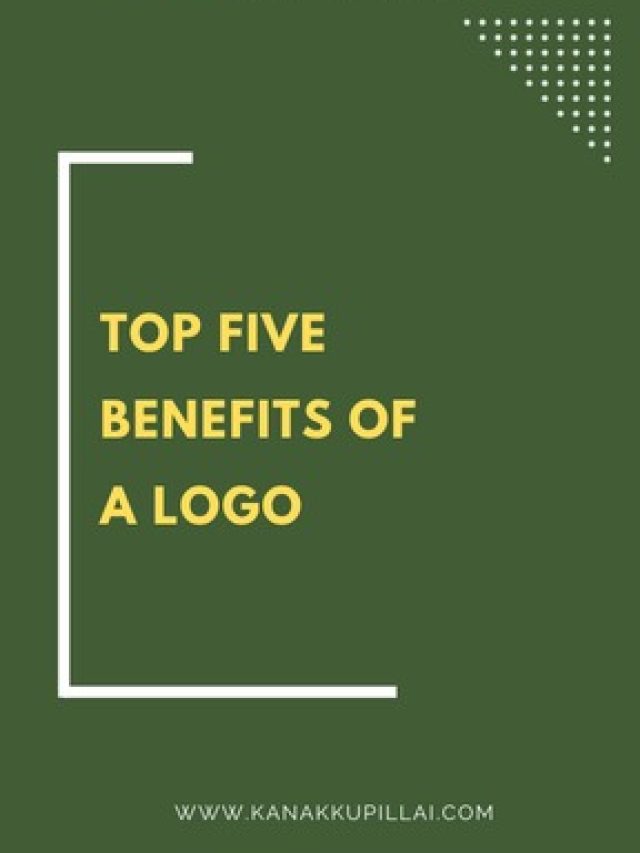 Logo Benefits Top Five Benefits of a Logo Kanakkupillai