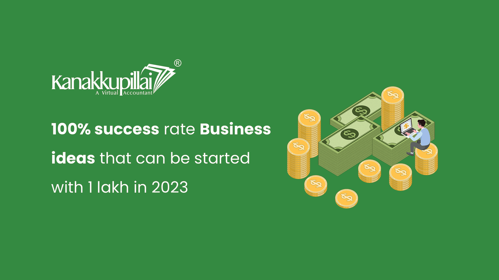 Read more about the article 100% Success Rate Business Ideas that Can be Started with 1 Lakh in 2024