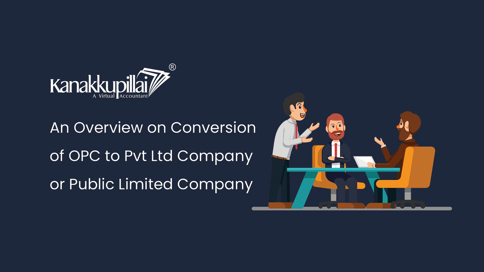 Conversion of OPC into Private Limited Company or Public Company