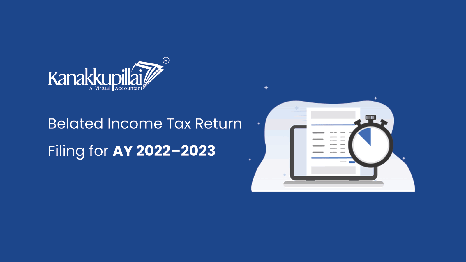 Read more about the article Belated Income Tax Return Filing for AY 2022–2023