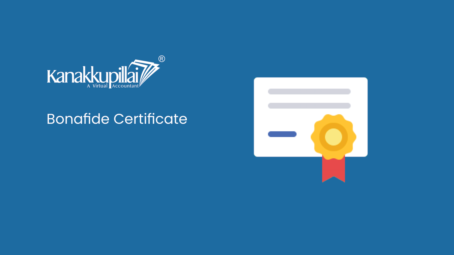 Bonafide Certificate Format, Application & Documents