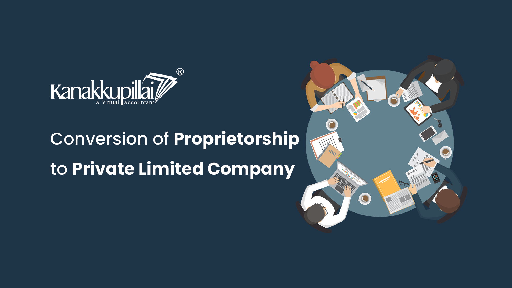 You are currently viewing Conversion of Proprietorship to Private Limited Company
