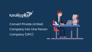Read more about the article Procedure for Conversion of Private Limited Company into OPC