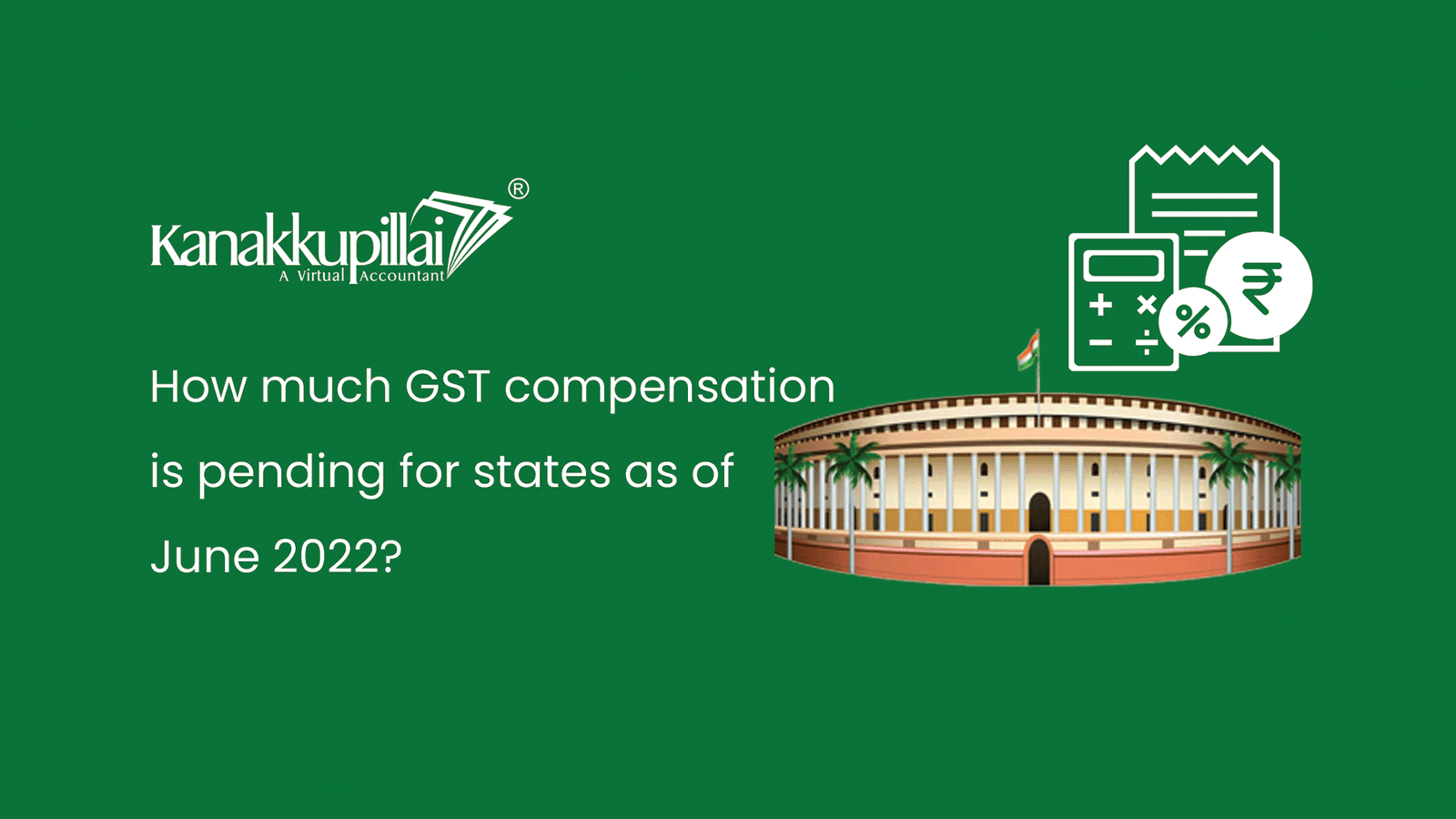 You are currently viewing How much GST compensation is pending for states as of June 2022?