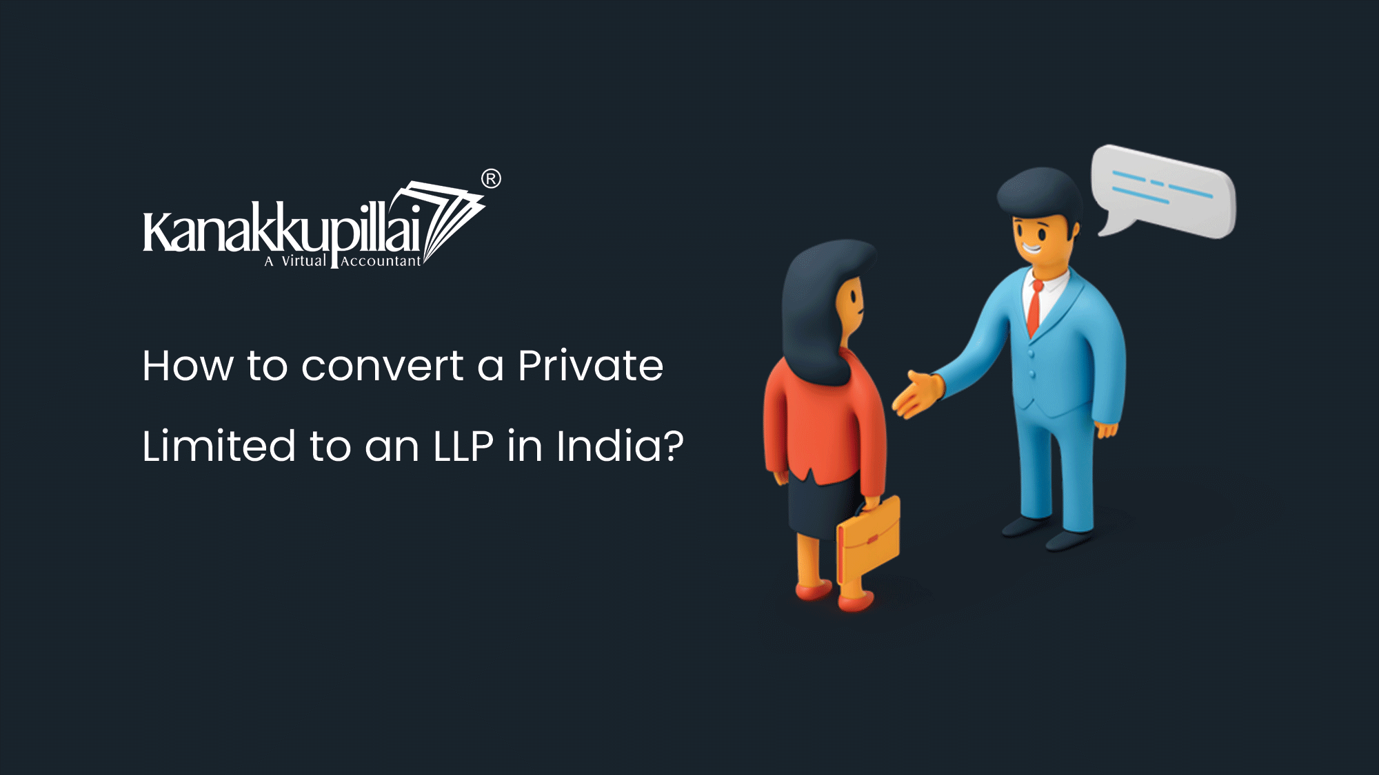 How to convert a Private Limited to an LLP in India?