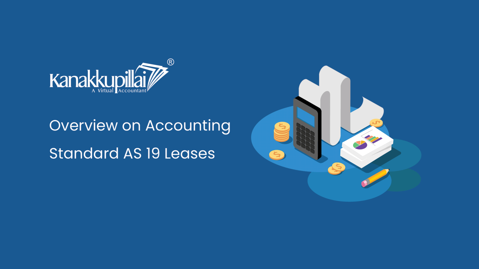Overview on Accounting Standard AS 19 Leases Kanakkupillai