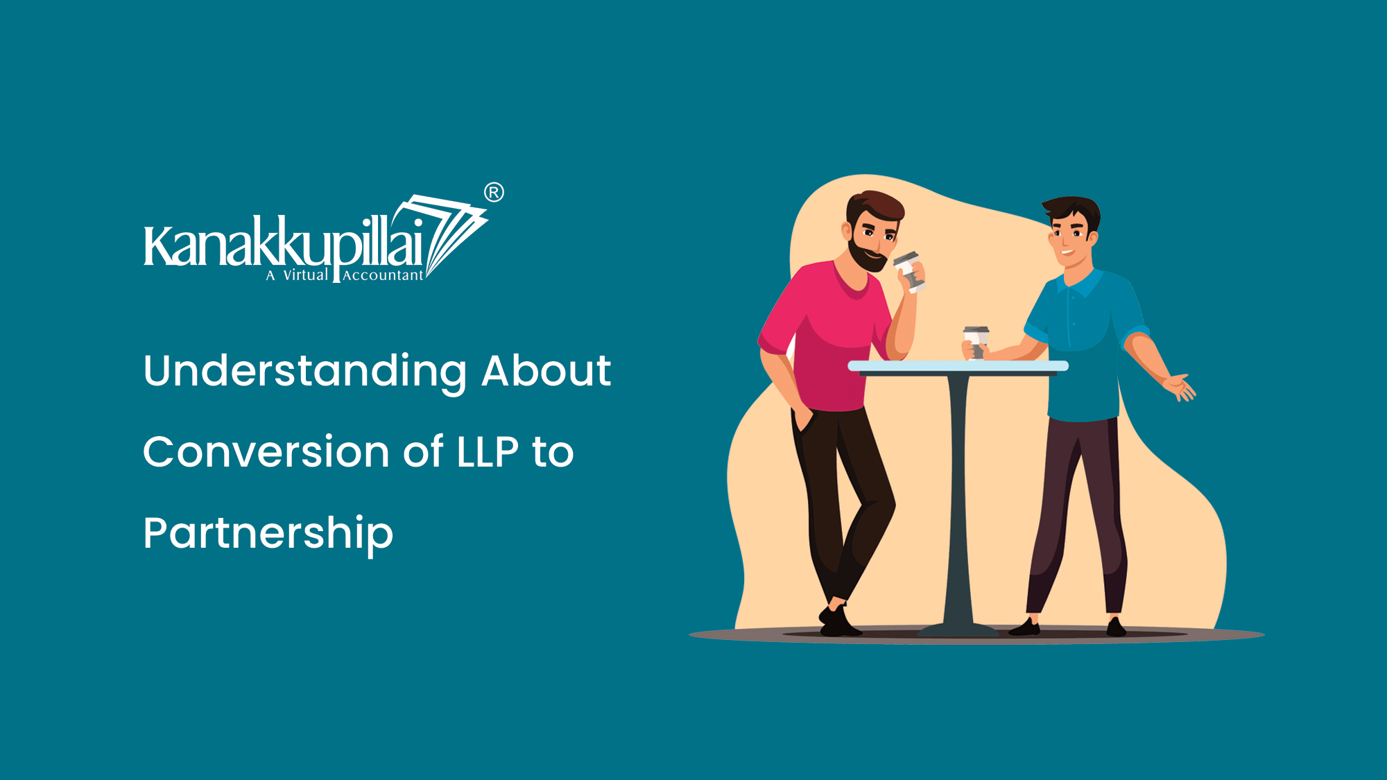 Understanding About Conversion of Limited Liability Partnership to Partnership