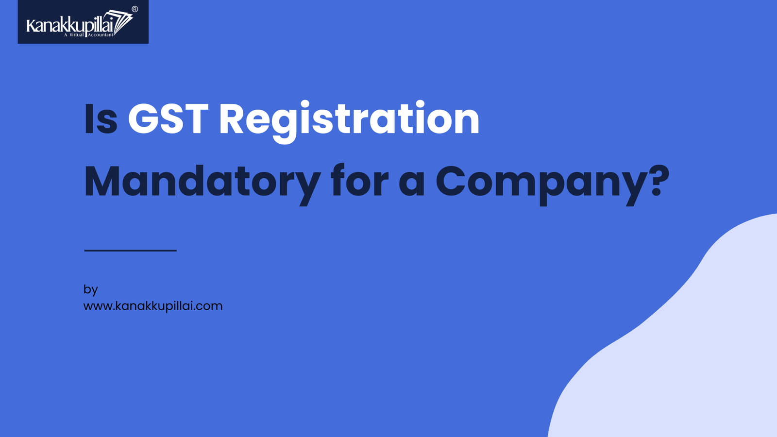 You are currently viewing Is GST Registration Mandatory for a Company?