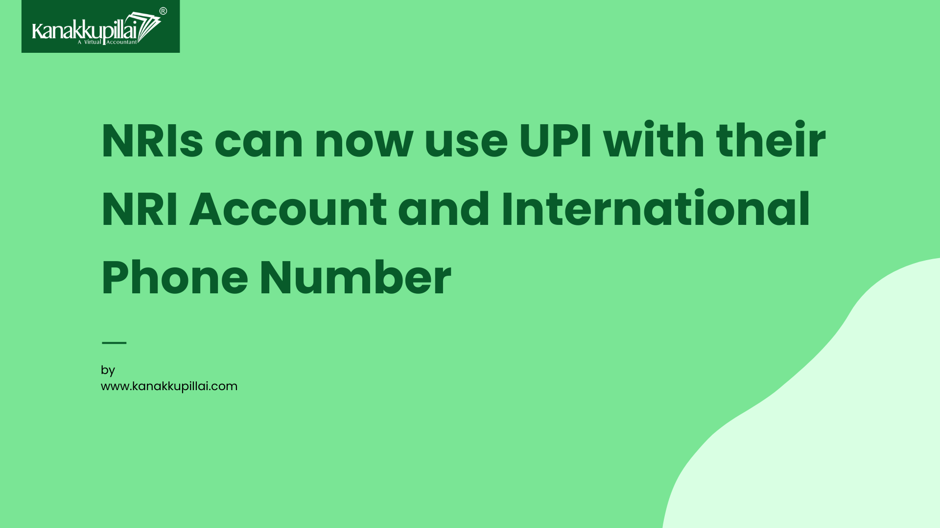 NRIs can now use UPI with their NRI Account and International Phone Number