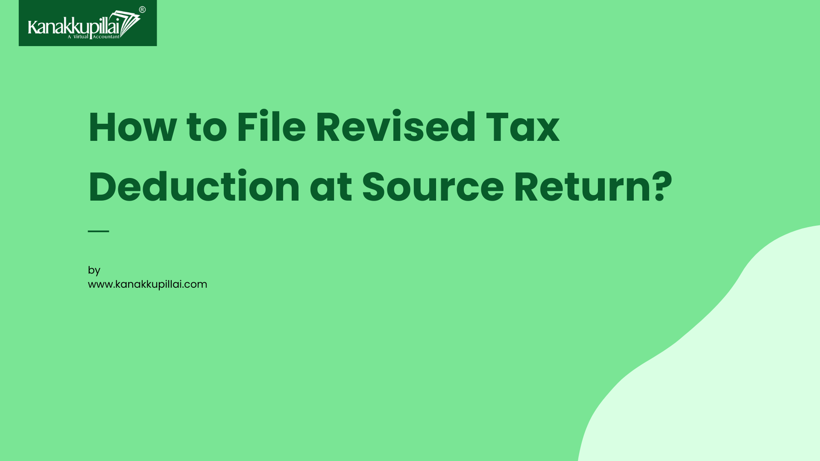 Read more about the article How to File Revised Tax Deduction at Source Return?