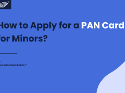 How to Apply for a PAN Card for Minors