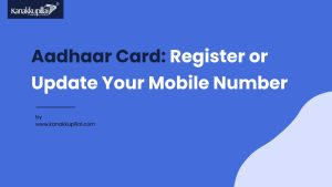 Read more about the article How to Register or Update Your Mobile Number in Aadhaar Card Online: Complete Guide