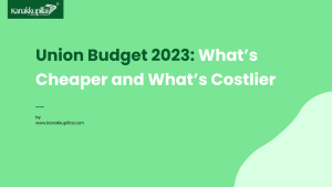 Read more about the article Union Budget 2023: What’s Cheaper and What’s Costlier