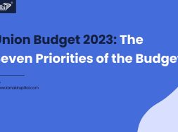 UNION BUDGET 2023: THE SEVEN PRIORITIES OF THE BUDGET