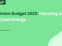 Union Budget 2023: Focusing on clean energy