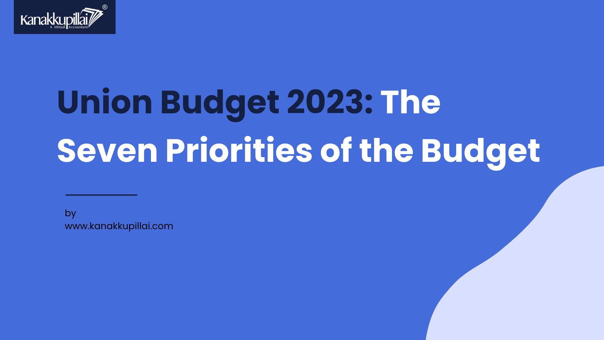UNION BUDGET 2023: THE SEVEN PRIORITIES OF BUDGET