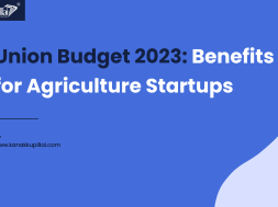 Union Budget 2023 Benefits for Agriculture Startups