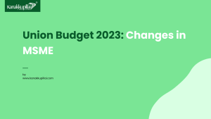 Read more about the article Union Budget 2023: Changes in MSME