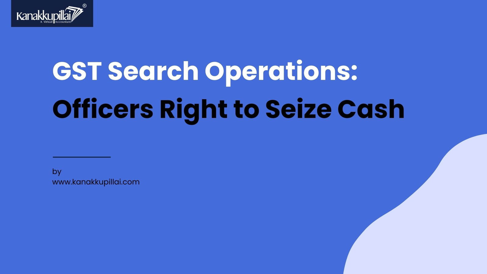 You are currently viewing GST Search Operations and Officers Right to Seize Cash